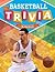 Basketball Trivia (Sports Trivia)