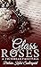Glass Roses