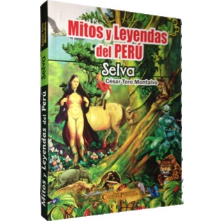 Mitos y Leyendas del Perú: Selva