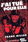 J'ai tué pour elle by Frank Miller