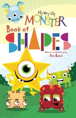 My Very Silly Monster Book of Shapes: A Very Silly Monster way to learn all about shapes (Paperback)