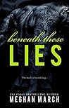 Beneath These Lies by Meghan March Beneath These Lies by Meghan March