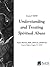 Understanding and Treating Spiritual Abuse