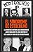 EL SÍNDROME DE ESTOCOLMO: La increíble historia del secuestro de Jorge Born que obtuvo el rescate más alto de la historia moderna y que 23 años después ... (MONTONEROS: UNA MIRADA) (Spanish Edition)