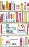 Au paradis des manuscrits refusés by Irving Finkel