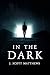 In the Dark