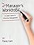The New Manager's Workbook: A Crash Course in Effective Management