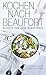 Kochen nach Beaufort: Rezepte für jede Windstärke (German Edition)