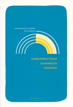 Voimaannuttavan ohjaamisen käsikirja: kaaoksesta arjen hallintaan (Paperback)