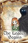My Dad the Monster Hunter: The Legacy Begins My Dad the Monster Hunter: The Legacy Begins