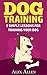 Dog training: 5 simple less...