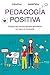 Pedagogía positiva by Audrey Akoun