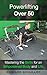 Powerlifting Over 50: Maste...