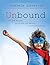 Unbound: Heal from your past. Reclaim your true identity. Unleash your potential.
