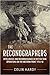 The Reconographers: Intelligence And Reconnaissance In British Tank Operations On The Western Front 1916-18 (Wolverhampton Military Studies)