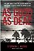 As Good As Dead: The Daring...