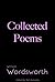 Collected Poems of William Wordsworth (The Reader's Library Book 14)