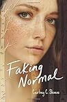 Faking Normal by Courtney C. Stevens