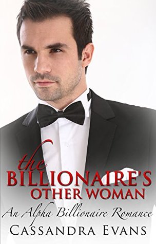 The Billionaire's Other Woman (A Bad Boy Billionaire Romance, #1)