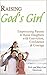 Raising God's Girl: Empower...