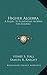 Higher Algebra: A Sequel to Elementary Algebra for Schools