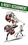 A Risky Assignment: Finding the Ponygirls A Risky Assignment: Finding the Ponygirls