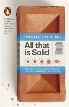 All That Is Solid: The Great Housing Disaster (Hardcover)