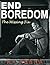 End Boredom: The Missing Fix