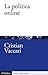 La politica online: Internet, partiti e cittadini nelle democrazie occidentali (Studi e ricerche Vol. 638) (Italian Edition)