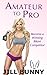 Amateur to Pro: Become a Winning Bikini Competitor (Your Dream, Your Life, Your Now Book 1)