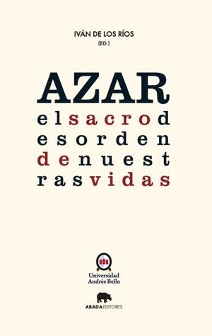 Azar el sacro desorden de nuestras vidas