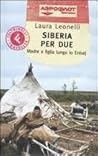 Siberia per due