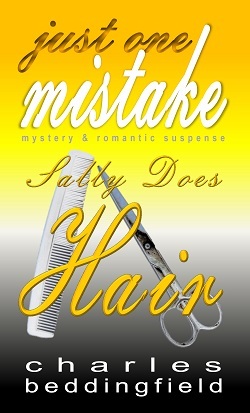 JUST ONE MISTAKE: Sally Does Hair (JUST ONE MISTAKE mystery & romantic suspense: Book 2)
