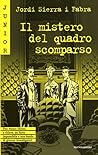 Il mistero del quadro scomparso by Jordi Sierra i Fabra