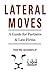 Lateral Moves: A Guide for Partners & Law Firms