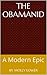 The Obamanid: A Modern Epic
