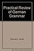 Practical Review of German Grammar