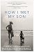 How I Met My Son: A Journey Through Adoption