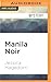 Manila Noir (Akashic Books: Noir)