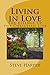 Living in Love: The Essence...