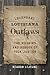 Legendary Louisiana Outlaws: The Villains and Heroes of Folk Justice