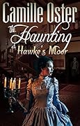 The Haunting at Hawke's Moor