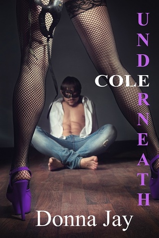 Cole Underneath (Kindle Edition)
