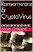 Ransomware & CryptoVirus: £$£$£$£$£$£$£$£$£$£$£ [Edition 4] (In the Brown Stuff Series Book 2)