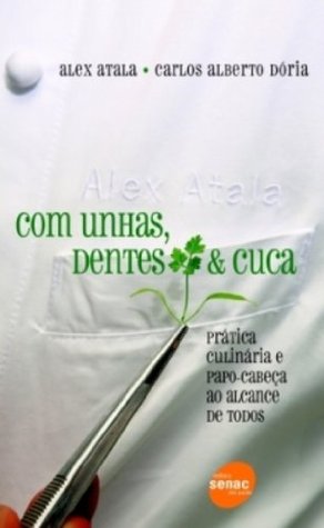 Com Unhas, Dentes & Cuca