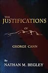 FREE SAMPLE of The Justifications of George Cann": Promotional Chapters from the Debut Novel FREE SAMPLE of The Justifications of George Cann": Promotional Chapters from the Debut Novel