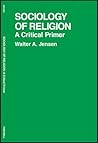 Sociology of Religion: A Critical Primer Sociology of Religion: A Critical Primer