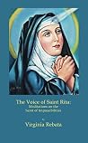 The Voice of Saint Rita: Meditations on the Saint of Impossibilities The Voice of Saint Rita: Meditations on the Saint of Impossibilities