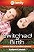 Switched at Birth: The True...
