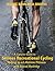 A Concise Guide to Serious Recreational Cycling: Riding as a Lifetime Fitness and Social Activity